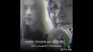 Download lagu Exists - Masih Terserlah Ayumu - Cover Smule by Aryan & Kak Iza mp3