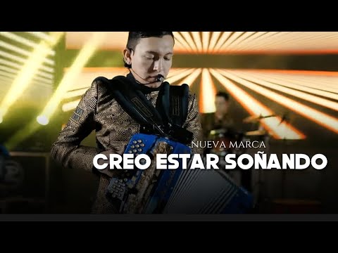 Nueva Marca - Creo Estar Soñando (Vídeo Lyrics/Letra) 2022