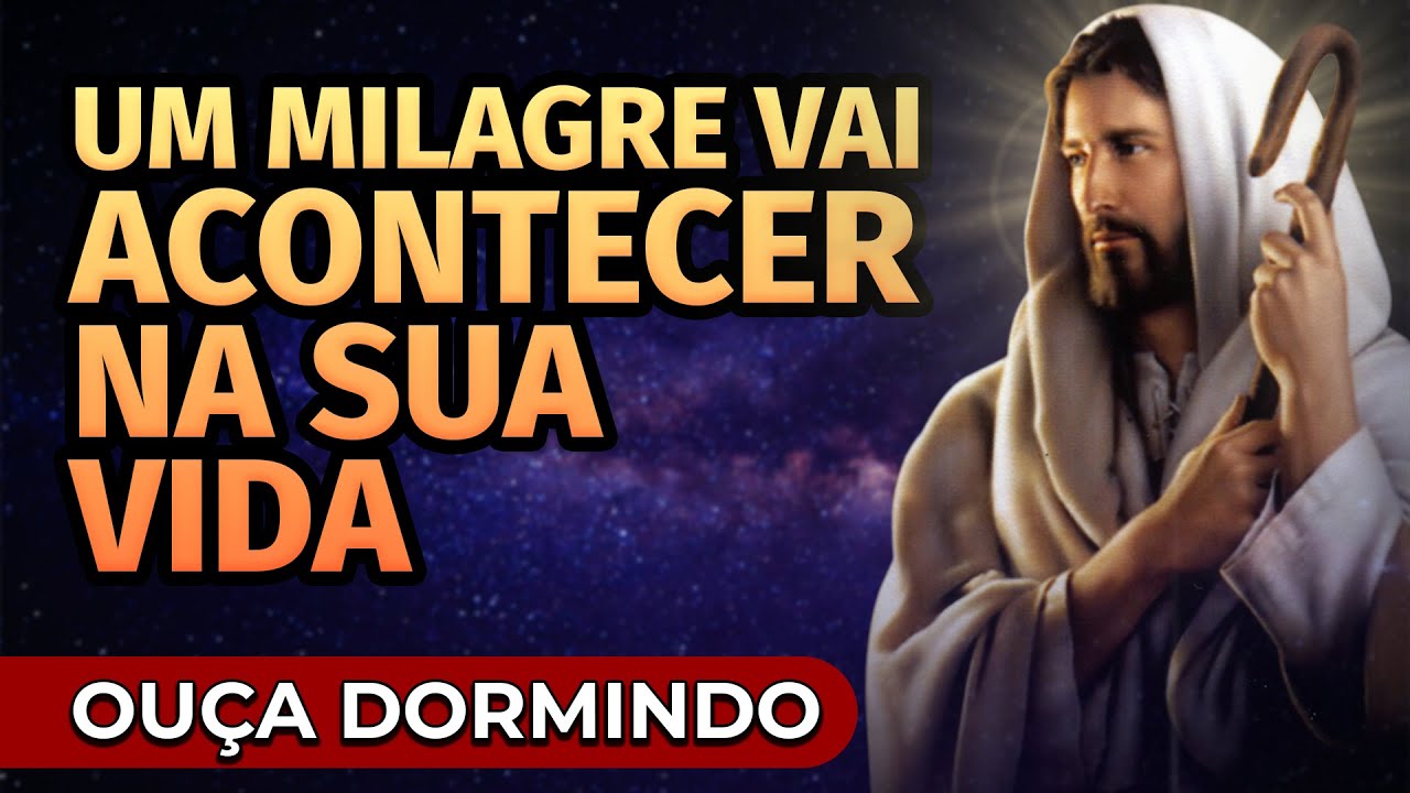 A MAIS PODEROSA ORAÇÃO PARA PEDIR POR UM MILAGRE PARA OUVIR DORMINDO