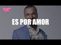 Alexandre Pires - Es por Amor (Letra)
