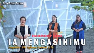 Download lagu HARMONY TRIO | IA MENGASIHIMU (Cipt. Pdt. Y. Dalenoh) |  VIDEO MUSIC mp3