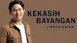 Download lagu Cakra Khan - Kekasih Bayangan - Lyric mp3