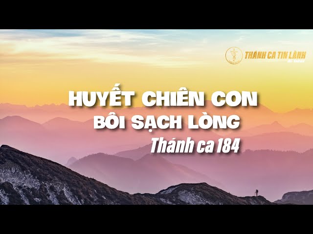 THÁNH CA 184 | HUYẾT CHIÊN CON BÔI SẠCH LÒNG | KARAOKE THÁNH CA TIN LÀNH