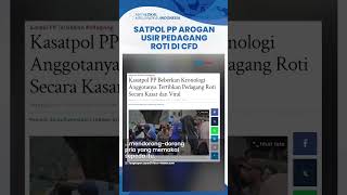 Viral Aksi Arogan Satpol PP Usir Pedagang Roti Pakai Sepeda di CFD, Dibentak hingga Didorong-Dorong