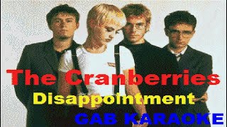 Cranberries - Disappointment (GB) - Karaoke Instrumental Lyrics