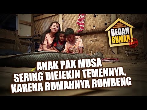 BEDAH RUMAH EPISODE 363 - Anak Pak Musa Sering diejekin Temennya, Karena Rumahnya Rombeng