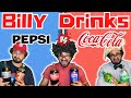 BILLY DRINKS Pepsi Vs Coca Cola