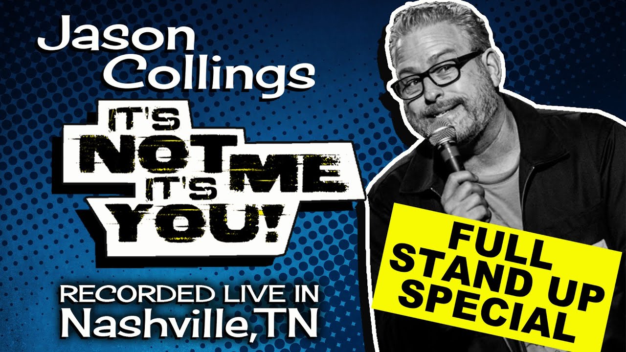 Jason Collings. "It's Not Me, It's You!" Full Stand Up Special.