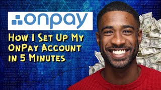 How I Set Up My OnPay Account in 5 Minutes