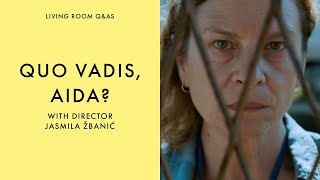 LIVING ROOM Q&As: Quo Vadis, Aida? Director Jasmila Žbanić talks to Ian Haydn Smith