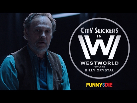 , title : 'City Slickers in Westworld feat. Billy Crystal'