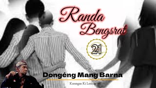 Download lagu RANDA BENGSRAT - Dongeng Mang Barna. eps 21 mp3