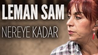Leman Sam - Nereye Kadar (JoyTurk Akustik)
