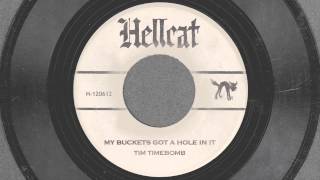 My Bucket&#39;s Got A Hole In It - Tim Timebomb and Friends