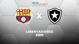BARCELONA DE GUAYAQUIL X BOTAFOGO - AO VIVO | LIBERTADORES – 03/03/2026