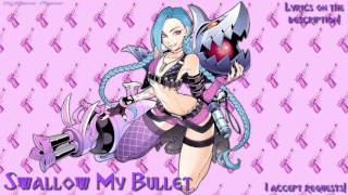 Nightcore → Swallow My Bullet