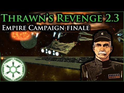 Finale - The Empire Victorious [ 39 ] Thrawn's Revenge 2.3 Preview - Empire at War Mod