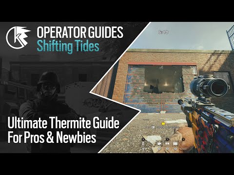Ultimate Operator Guide: Thermite, with subtitles
