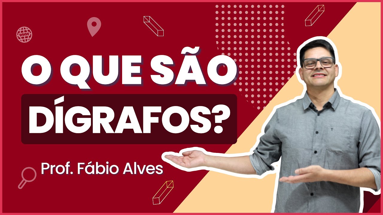 Aula 4: O que é dígrafo?