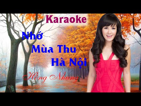 Nhớ Mùa Thu Hà Nội [ Karaoke ] | Hồng Nhung | Karaoke Nhạc Trịnh Chọn Lọc