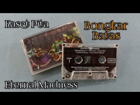 Kaset Pita - Eternal Madness - Bongkar Batas @indistinctprince1456