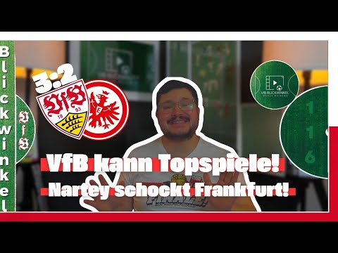 VfB kann Topspiele! Nartey schockt die Eintracht ⚪️🔴 Stuttgart gewinnt 3:2 | VfB Blickwinkel