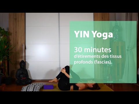 Yin Yoga de 30 minutes - Hanches et fessiers (en français)