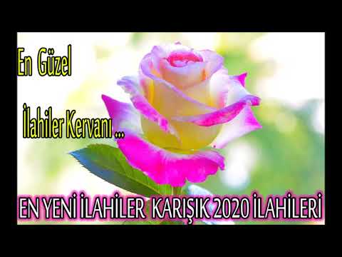 En Yeni İlahiler 2020🌹3 Saatlik İlahi Şöleni🌹En Güzel İlahileri Dinle🌹İlahi Bahçesi🌹İlahi Dinle