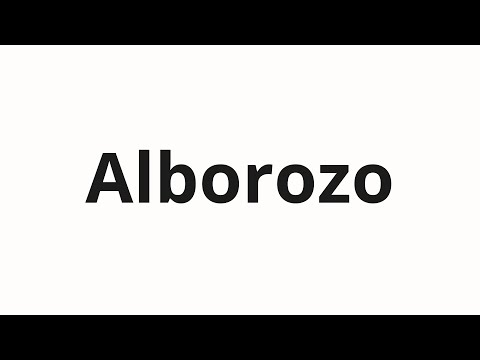 How to pronounce Alborozo