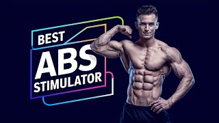 Best Abs Stimulator 2025 👌 Top 5 Best Abs Stimulator Reviews