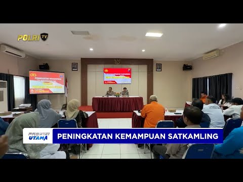 SATBINMAS POLRES PPU LAKSANAKAN KEGIATAN PENINGKATAN KEMAMPUAN SATKAMLING