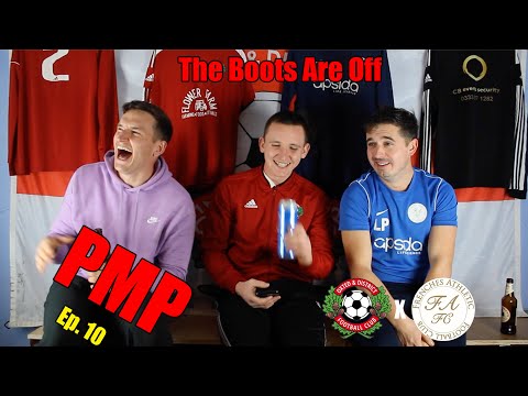 PMP - Ep. 10 The Boots Are Off ft. Frenches Athletic & Jason