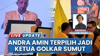 Kepemimpinan Golkar Sumut Resmi Dinahkodai Andar Amin Harahap Periode 2025-2030: Menang Aklamasi