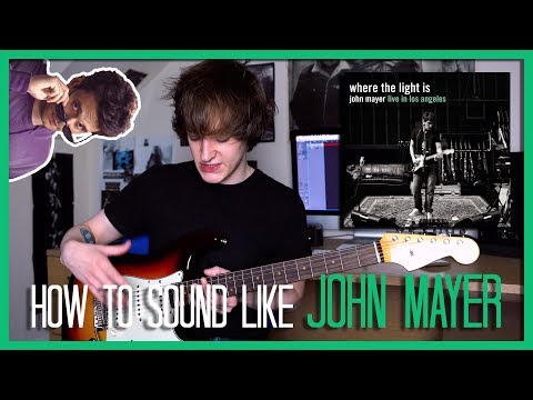 How To Sound Like John Mayer - Who Did You Think I Was (Live In LA - Where The Light Is)