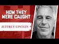 How They Were Caught Jeffrey Epstein
