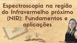 Espectroscopia na região do Infravermelho próximo (NIR): Fundamentos e aplicações
