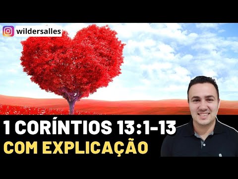 1 CORINTHIANS 13:1-13 ( WITH EXPLANATION )
