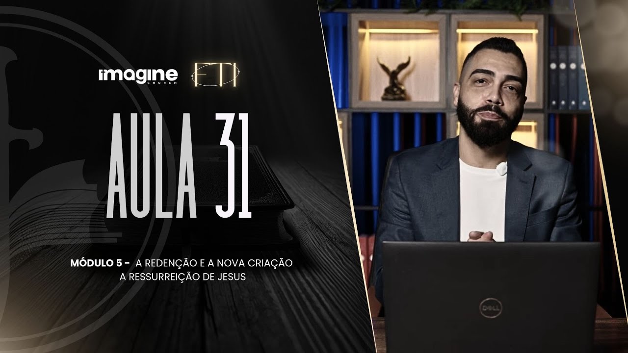 Aula 31 | Formação Teológica Imagine | Cézar Damasceno