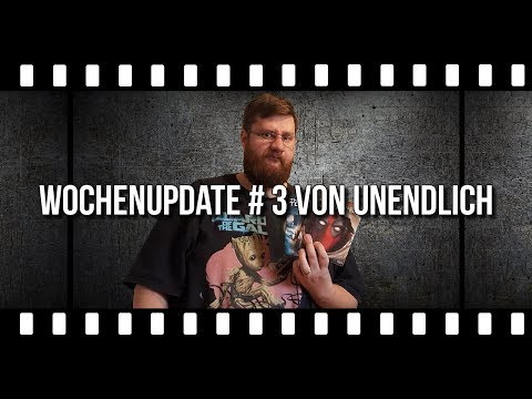 Wochenupdate # 3 von UNENDLICH (KW - 3 - 2019)