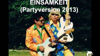 GEIER STURZFLUG - EINSAMKEIT (Partyversion 2013)