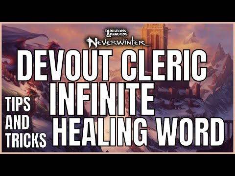 Neverwinter 5 Minute Healer Tip - Devout Cleric Infinite Healing Word