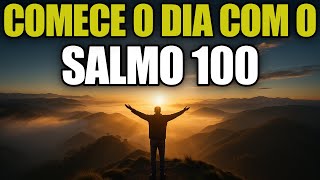 ORAÇÃO DA MANHÃ MUITO PODEROSA | COM O SALMO 100