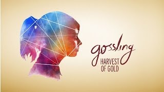 Gossling - Harvest Of Gold (Lyric Video)