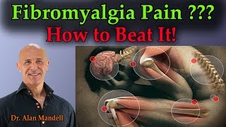 Fibromyalgia Pain?  How To Beat It!  -  Dr. Mandell