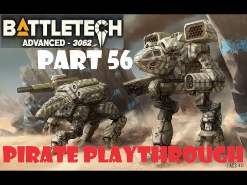 ExcavatorMech Claimed! BattleTech Advanced 3062: Pirate Playthrough - Part 56