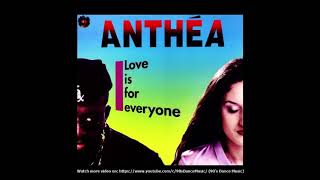 Anthéa - Love is for Everyone (Club Mix) (90's Dance Music) ✅