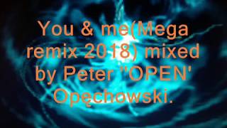 Laser dance   You & me Mega remix 2018 by OPEN