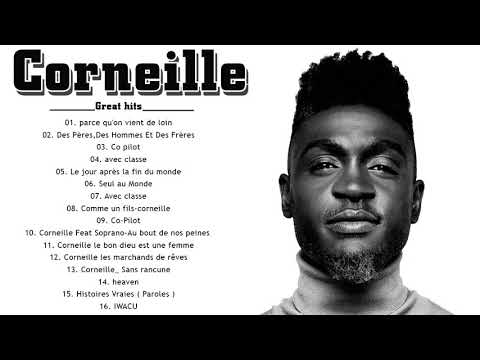 Corneille Album Complet Corneille Playlist - Corneille Best songs of 2021