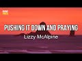 Lizzy McAlpine Pushing It Down And Praying Lyrics I M In Bed Layin Down Naked