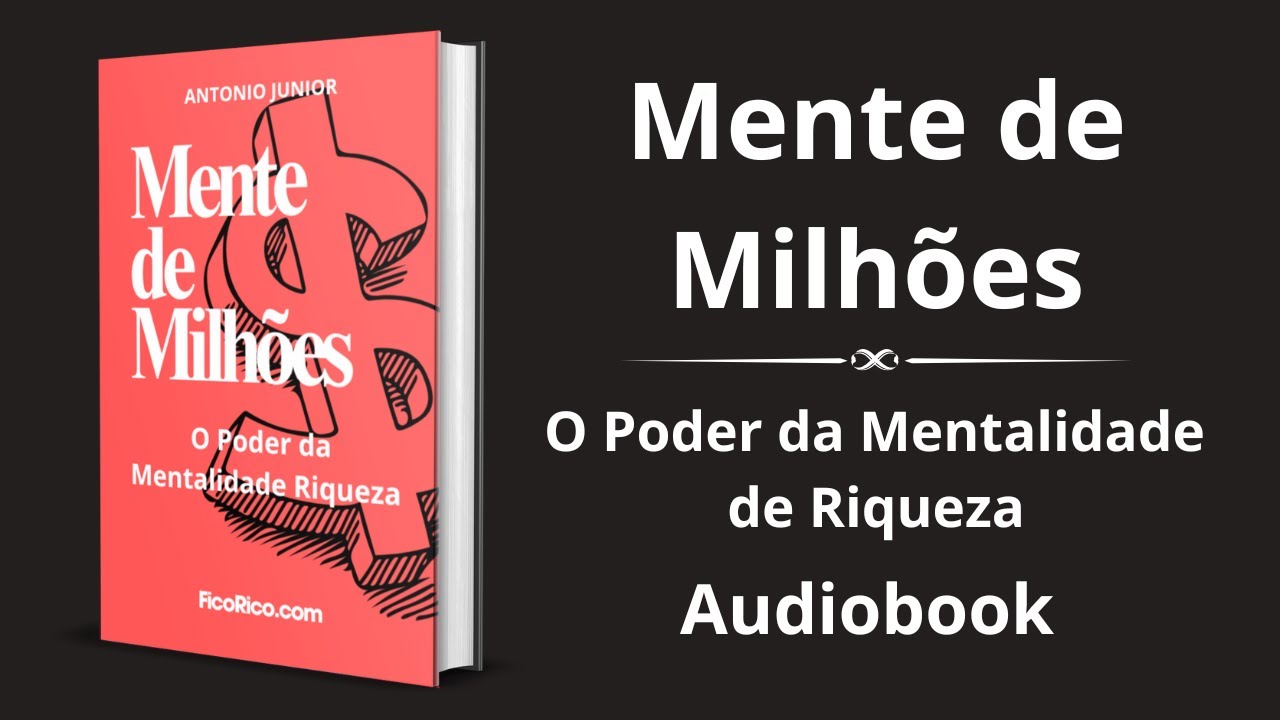 Mente de Milhões: O Poder da Mentalidade de Riqueza - Audiobook completo e grátis